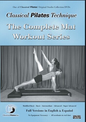 Classical Pilates Technique: The Complete Mat Workout Series