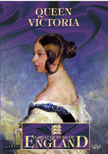 Great Queens of England: Queen Victoria