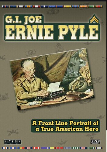 G.I. Joe: Ernie Pyle - A Front Line Portrait of a True American Hero (1998)