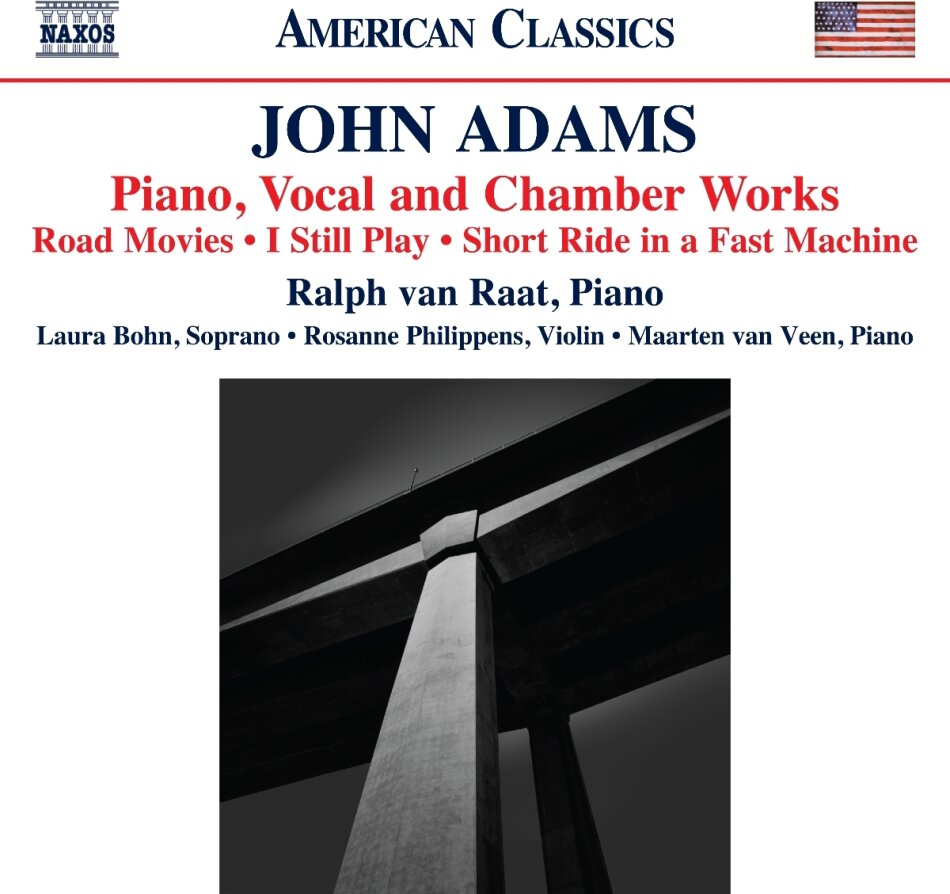 John Adams (*1947), Laura Bohn, Rosanne Philippens, Ralph van Raat & Maarten van Veen - Piano, Vocal & Chamber Works