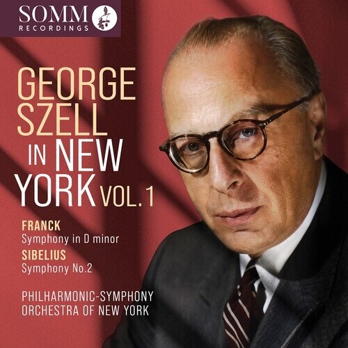 Philharmonic-Symphony Orchestra Of New York, César Franck (1822-1890), Jean Sibelius (1865-1957) & George Szell - George Szell In New York Vol. 1