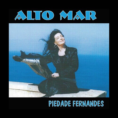 Piedade Fernandes - Alto Mar CD-R, Manufactured On Demand